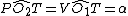latex: P\widehat{O_2}T=V\widehat{O_1}T=\alpha