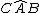 latex: C\widehat{A}B