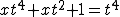 latex: \large xt^4 + xt^2 + 1 = t^4