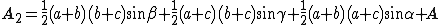 latex: \large A_2 = \frac{1}{2}(a+b)(b+c)\sin\beta + \frac{1}{2}(a+c)(b+c)\sin\gamma + \frac{1}{2}(a+b)(a+c)\sin\alpha + A