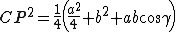 latex: \large CP^2 =\frac{1}{4} \left( \frac{a^2}{4} + b^2 + ab \cos\gamma \right)
