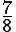 latex: \LARGE \frac{7}{8}