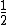 latex: \large \frac{1}{2}