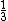 latex: \frac{1}{3}
