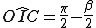 latex: \large O\hat{I}C = \frac{\pi}{2} - \frac{\beta}{2}