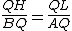 latex: \large \frac{QH}{BQ}=\frac{QL}{AQ}