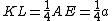latex: KL = \frac{1}{4}AE = \frac{1}{4}a